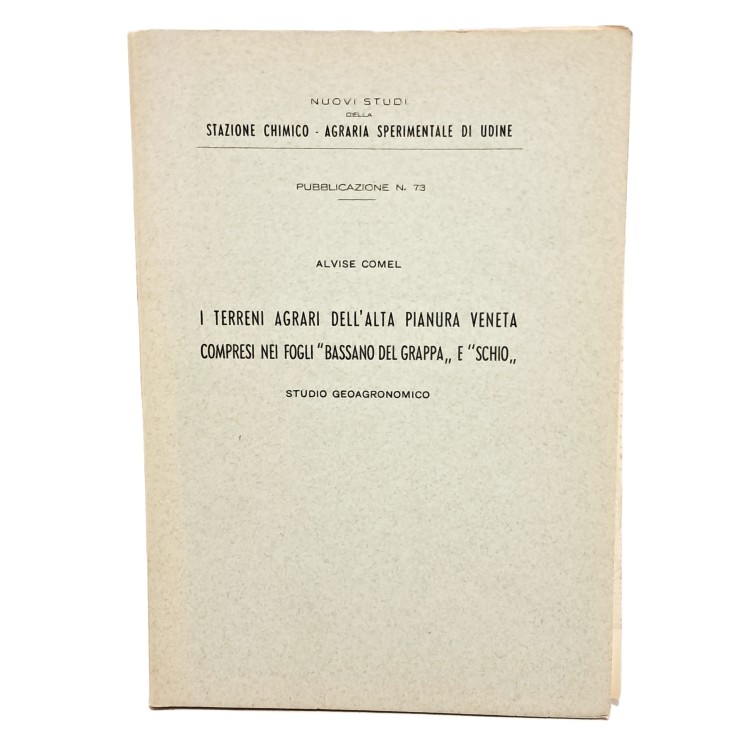I terreni agrari dell'alta pianura veneta compresi nei fogli "Bassano del Grappa" e "Schio