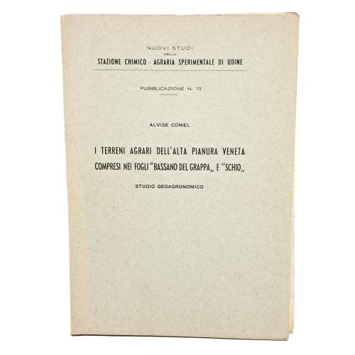 I terreni agrari dell'alta pianura veneta compresi nei fogli "Bassano del Grappa" e "Schio