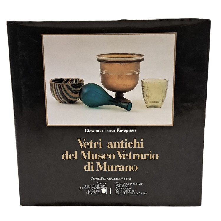 Vetri antichi del museo vetrario di Murano. Collezioni dello stato