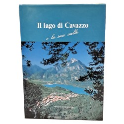 Il Lago di Cavazzo e la sua valle