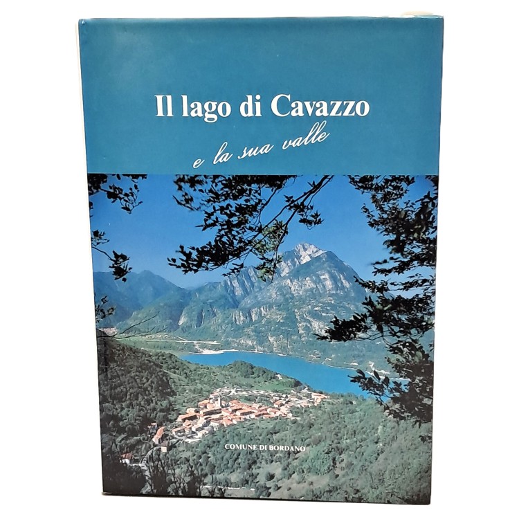 Il Lago di Cavazzo e la sua valle