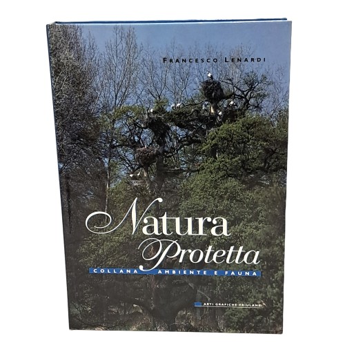 Natura protetta. Collana ambiente e fauna