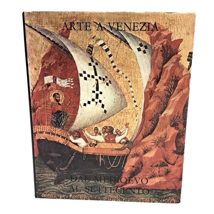 Arte a Venezia dal Medioevo al Settecento. Testimonianze e recuperi