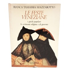Le feste veneziane i giochi popolari le cerimonie religiose e di governo