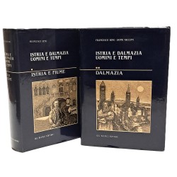 Istria e Dalmazia uomini e tempi I-II