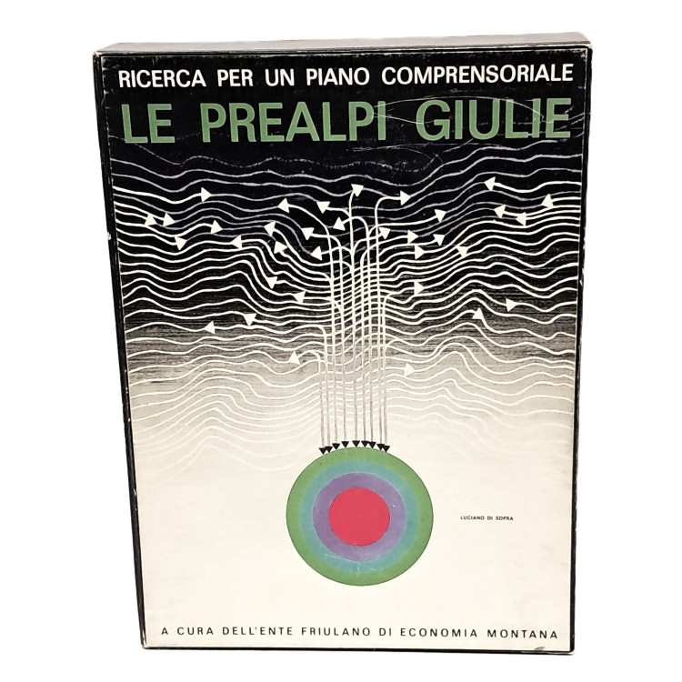 Le Prealpi Giulie. Ricerca per un piano comprensoriale I-III