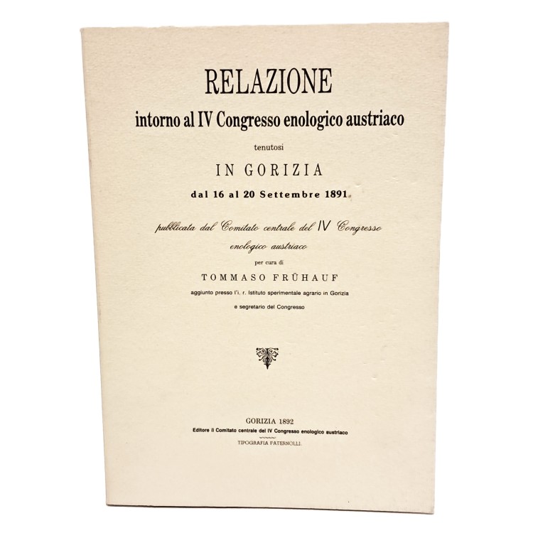 Relazione intorno al IV Congresso enologico austriaco