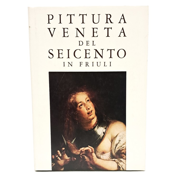 Mostra della pittura veneta del seicento in Friuli