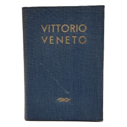 Vittorio Veneto nel ventesimo annuale della vittoria d'Italia 1918-1938