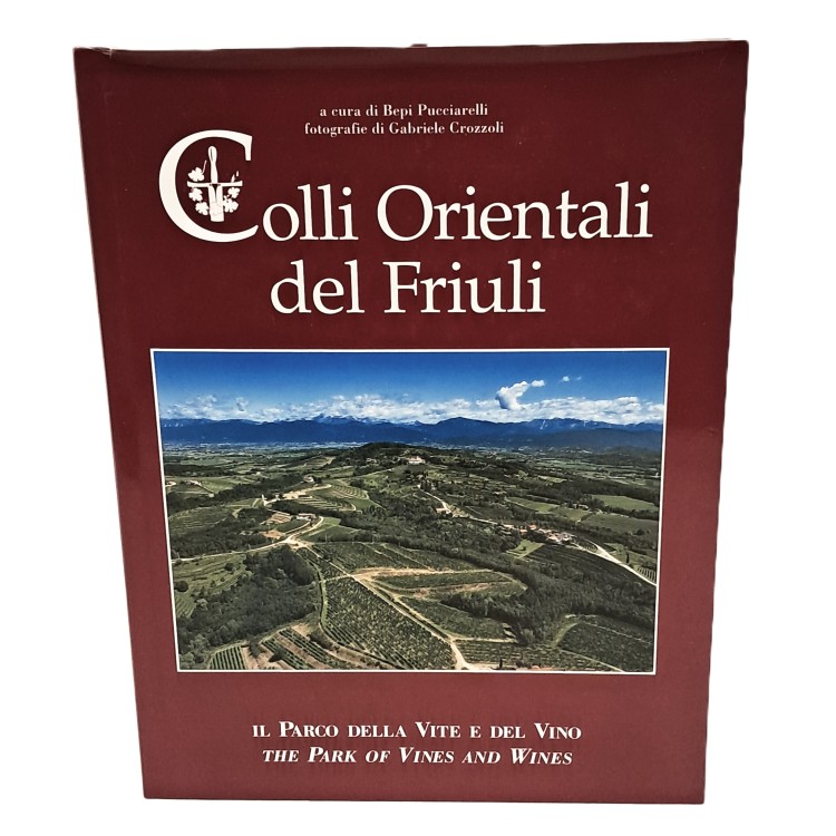 Colli orientali del Friuli. Il parco della vite e del vino