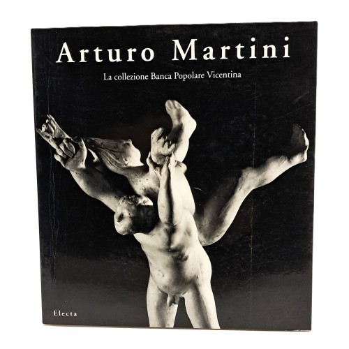 Arturo Martini. La collezione Banca Popolare Vicentina