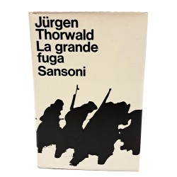 La grande fuga. Incominciò alla Vistola. La fine all'Elba