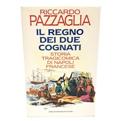 Il regno dei due cognati. Storia tragicomica di Napoli francese
