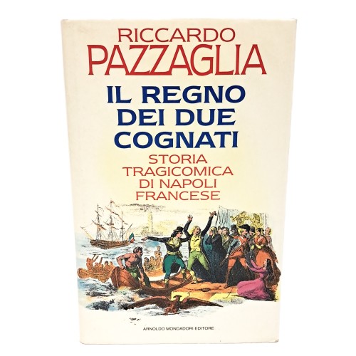 Il regno dei due cognati. Storia tragicomica di Napoli francese