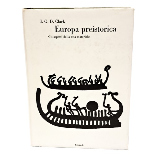 Europa preistorica. Gli aspetti della vita materiale