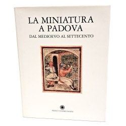 La miniatura a Padova dal medioevo al Settecento
