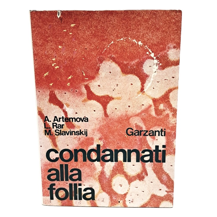 Condannati alla follia