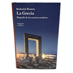 La Grecia. Biografia di una nazione moderna