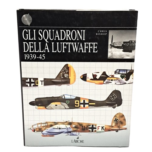 Gli squadroni della Luftwaffe 1939-45