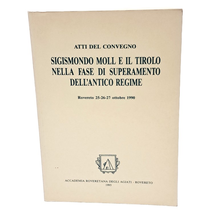 Sigismondo Moll e il Tirolo nella fase di superamento dell'antico regime