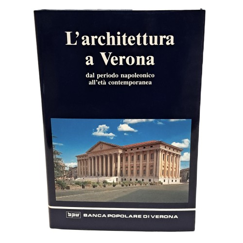 L'architettura a Verona dal periodo napoleonico all'età contemporanea
