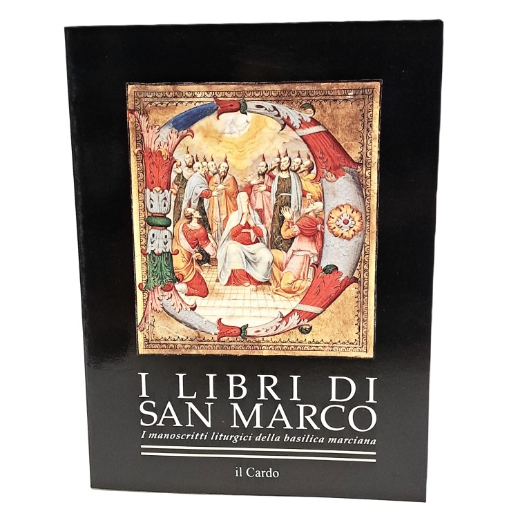I libri di San Marco. I manoscritti liturgici della basilica marciana