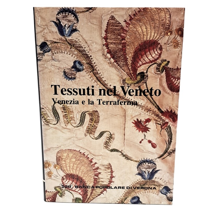 Tessuti nel Veneto. Venezia e la terraferma