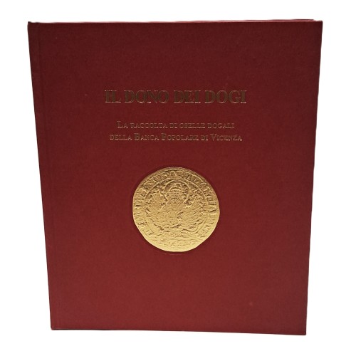 Il dono dei dogi. La raccolta di oselle dogali della Banca Popolare di Vicenza