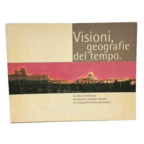 Visioni, geografie del tempo. La città di Villafranca