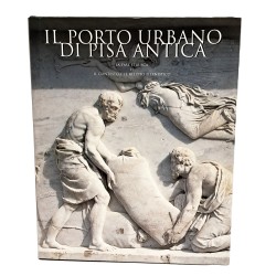 Il porto urbano di Pisa antica. La fase etrusca. Il contesto e il relitto ellenistico