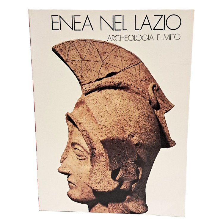 Enea nel Lazio. Archeologia e mito