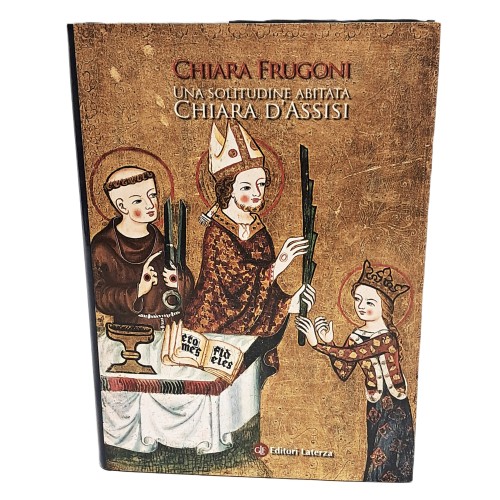 Una solitudine abitata Chiara d'Assisi