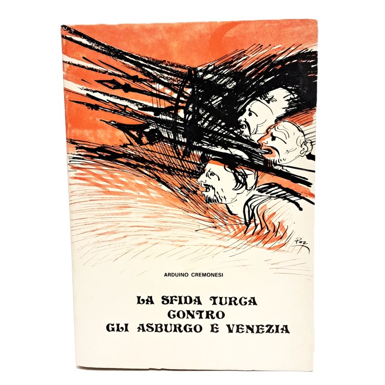 La sfida turca contro gli Asburgo e Venezia