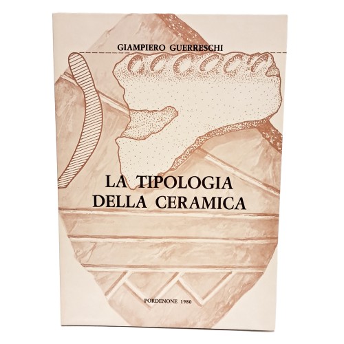 Introduzione alla ricerca preistorica, La tipologia della ceramica e Introduzione al neolitico