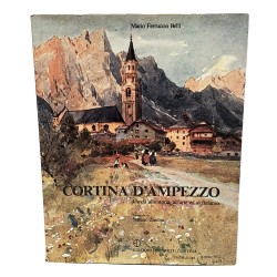 Cortina d'Ampezzo. Guida alla storia dell'arte ed al turismo