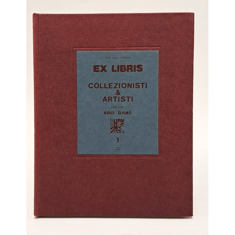 Ex libri collezionisti & artisti italiani soci b.n.e.l.