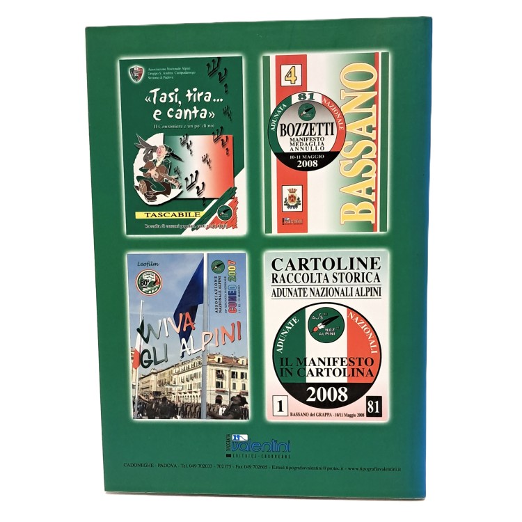 Storia delle adunate nazionali alpine da Monte Ortigara 1920 a Bassando del Grappa 2008