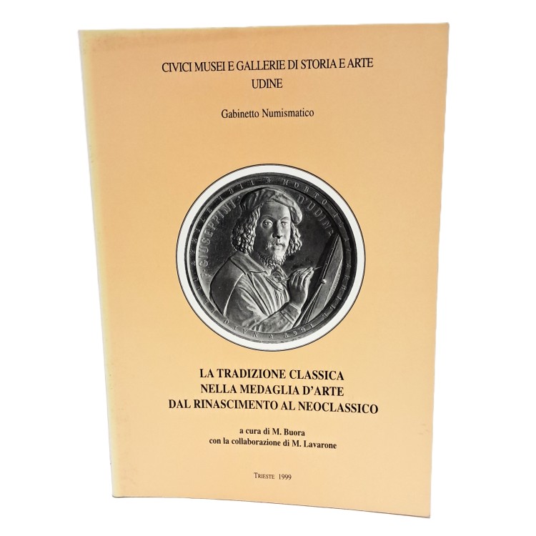 La tradizione classica nella medaglia d'arte dal rinascimento al neoclassico