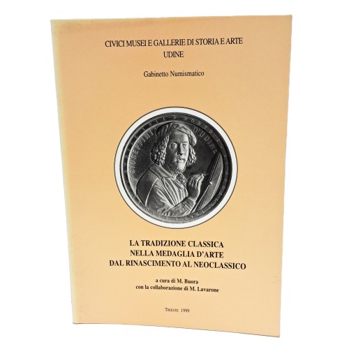 La tradizione classica nella medaglia d'arte dal rinascimento al neoclassico