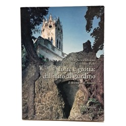 Torre e grotta: dal mito al giardino. Il belvedere di Mirano