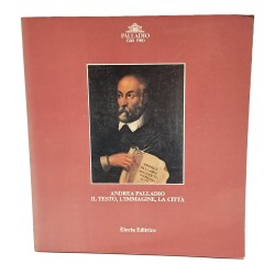 Andrea Palladio il testo, l'immagine, la città