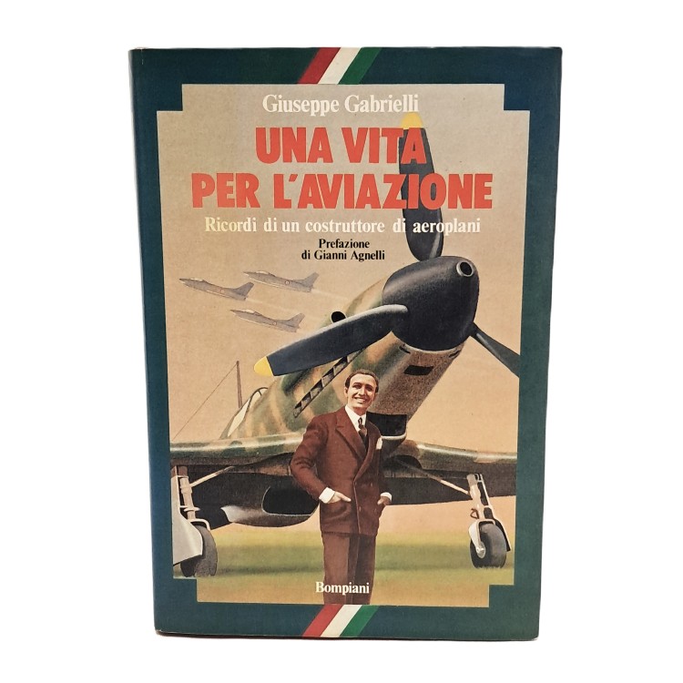 Una vita per l'aviazione. Ricordi di un costruttore di aeroplani