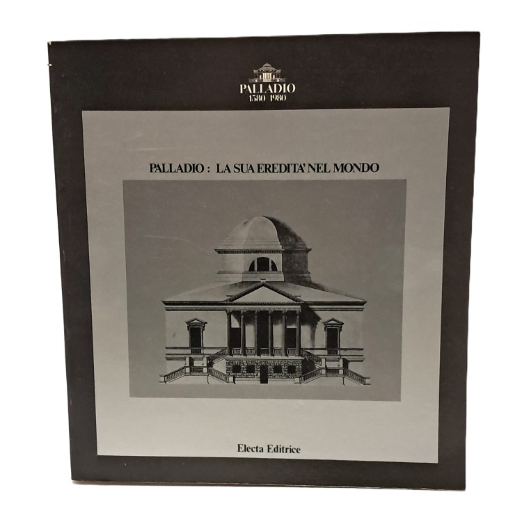 Palladio: la sua eredità nel mondo