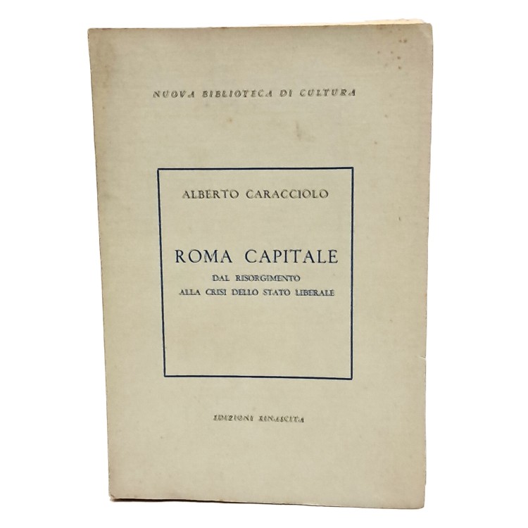 Roma capitale dal Risorgimento alla crisi dello stato liberale