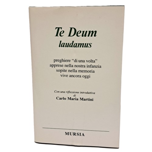 Te Deum laudamus preghiere di una volta apprese nella nostra infanzia