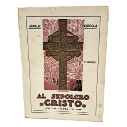 Al sepolcro di Cristo (pellegrinaggio in terra santa nella Pasqua del 1923)