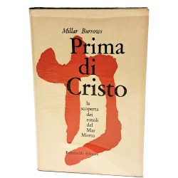 Prima di Cristo. La scoperta dei rotoli del Mari Morto