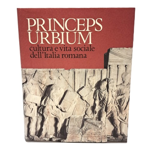 Roma e l'italia radices imperii e Princeps urbium cultura e vita sociale dell'Italia romana