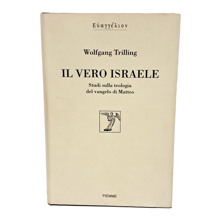 Il vero Israele. Studi sulla teologia del vangelo di Matteo