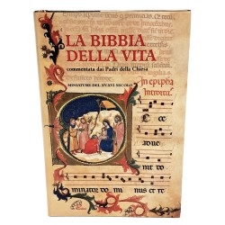 La Bibbia della vita. Commentata dai Padri della Chiesa. Miniature del XV-XVI secolo